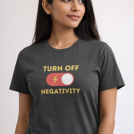 Turn Off Negativity Women’s T-Shirt