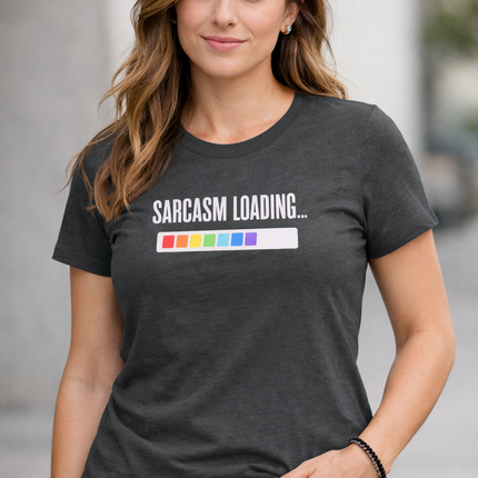 Sarcasm Loading Women’s T-Shirt