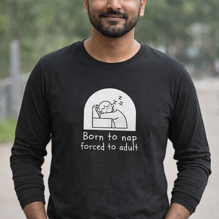 Born to Nap Unisex Full Sleeve T-Shirt