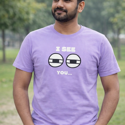 I See You Unisex T-Shirt