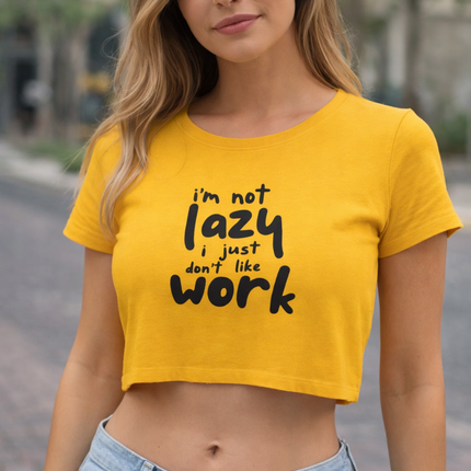I’m Not Lazy Women’s Crop Top