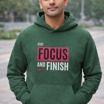 Stay Focus and Finish Unisex Hoodie