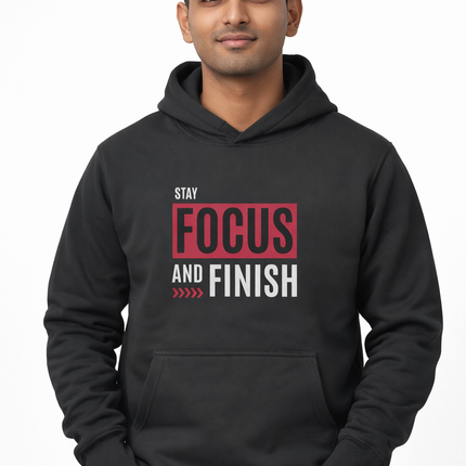 Stay Focus and Finish Unisex Hoodie
