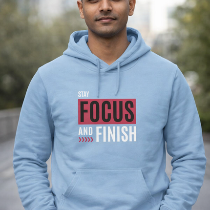 Stay Focus and Finish Unisex Hoodie